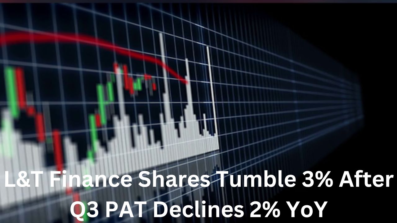 L&T Finance Shares Tumble 3% After Q3 PAT declines 2% YoY